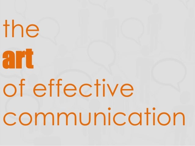 The art of effective communication